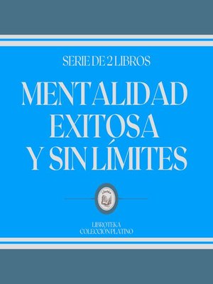 cover image of Mentalidad Exitosa y sin Límites (Serie de 2 Libros)